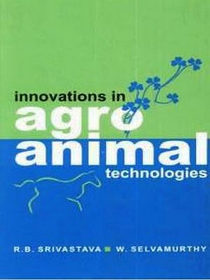 cover image of Innovations in Agro Animal Technologies